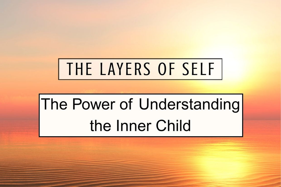 The Layers of Self blog banner highlighting inner child healing, self-discovery, and personal growth.