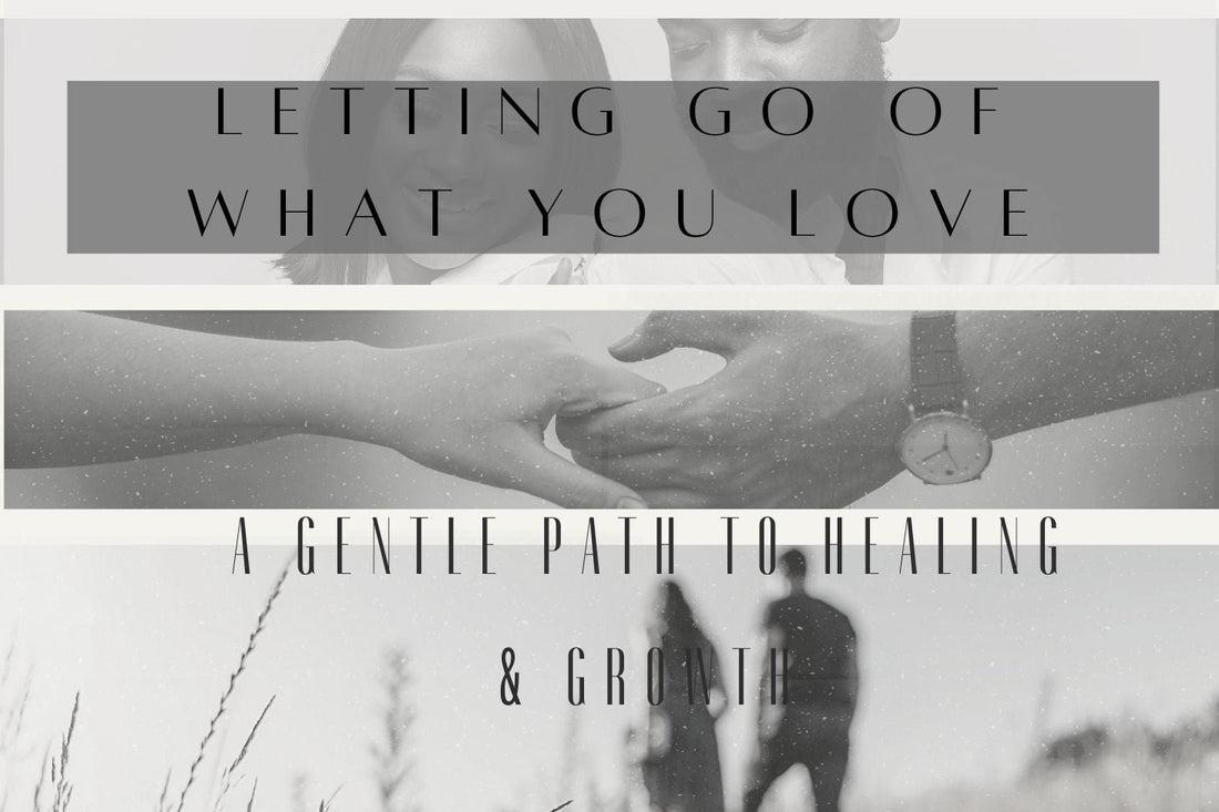 Blog banner for Letting Go of Things You Still Love: guiding emotional release, healing, and creating space for personal growth.