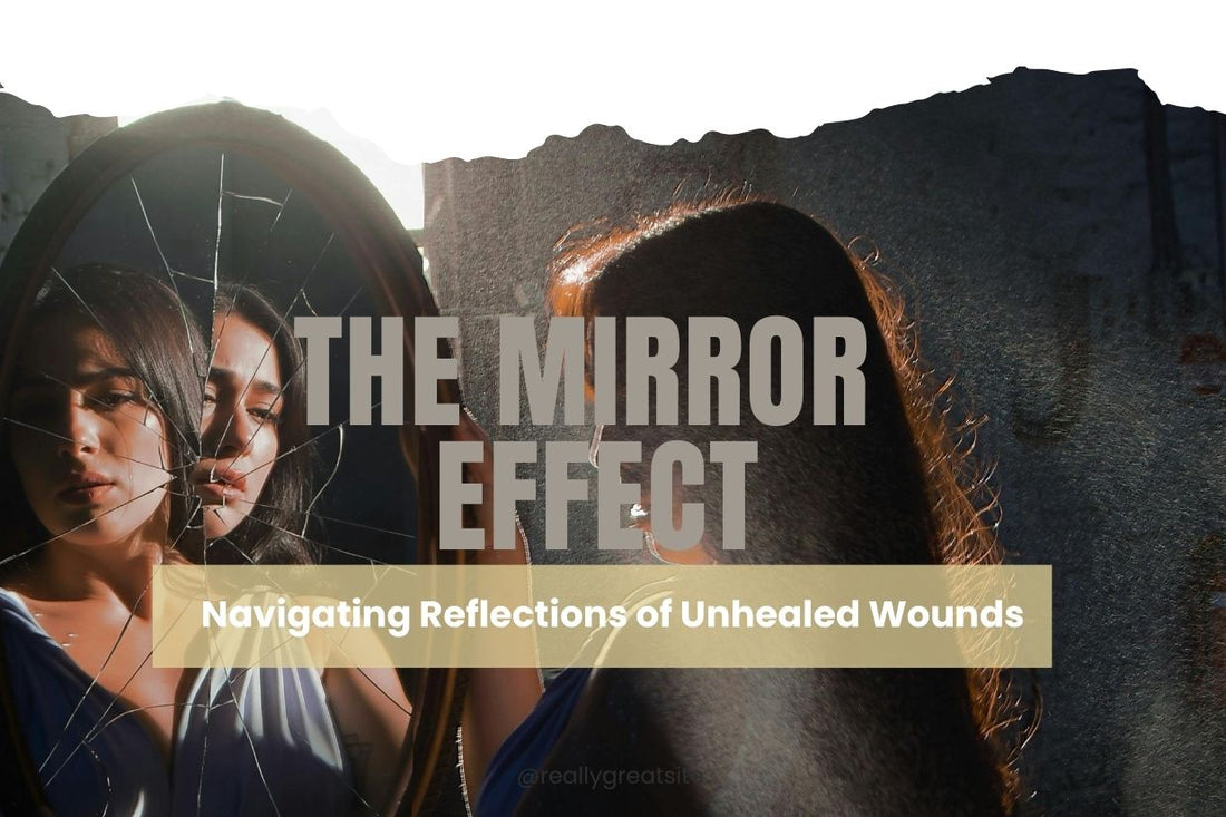 Blog banner for The Mirror Effect: navigating reflections of unhealed wounds and transforming energy for personal growth and healing.