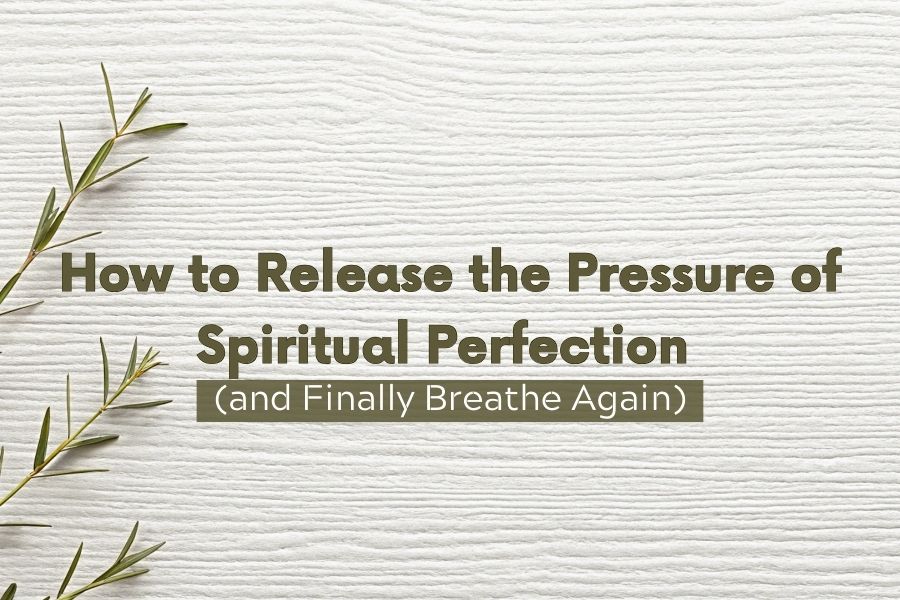 Blog banner for You Don’t Have to Be Perfect to Be Aligned: releasing spiritual perfectionism, embracing authenticity, and reconnecting with gentle, meaningful alignment.