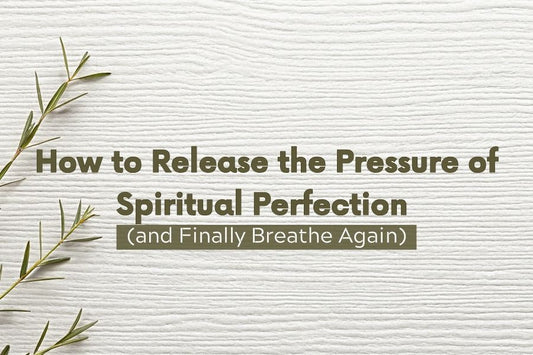 Blog banner for You Don’t Have to Be Perfect to Be Aligned: releasing spiritual perfectionism, embracing authenticity, and reconnecting with gentle, meaningful alignment.