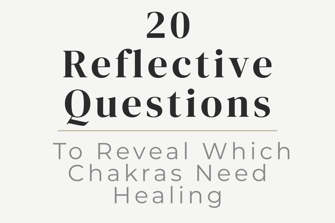 blog cover image for "20 Reflective Questions to Reveal Which Chakras Need Healing" – chakra healing, energy balance, self-reflection, spiritual awareness