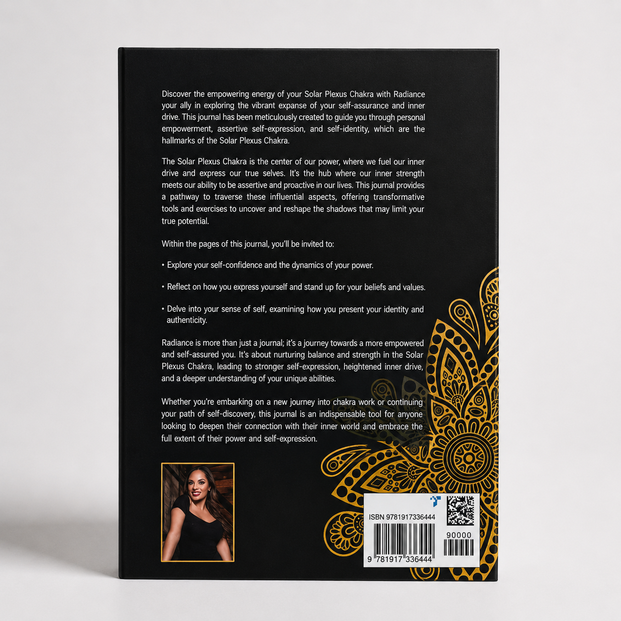 Back cover of the Radiance Solar Plexus Chakra healing journal featuring empowerment, confidence, and self-expression guidance, author photo,  barcode, ISBN and gold mandala artwork on a black background.